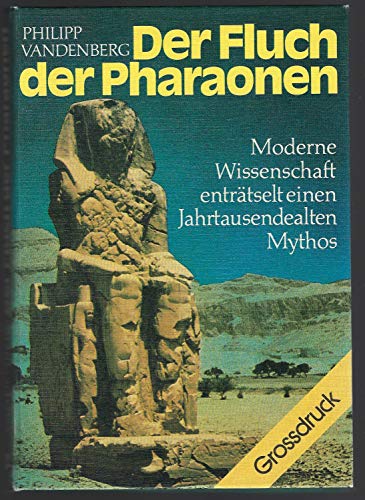 Der Fluch der Pharaonen - Moderne Wissenschaft enträtselt einen Jahrtausendealten Mythos - Philipp Vandenberg