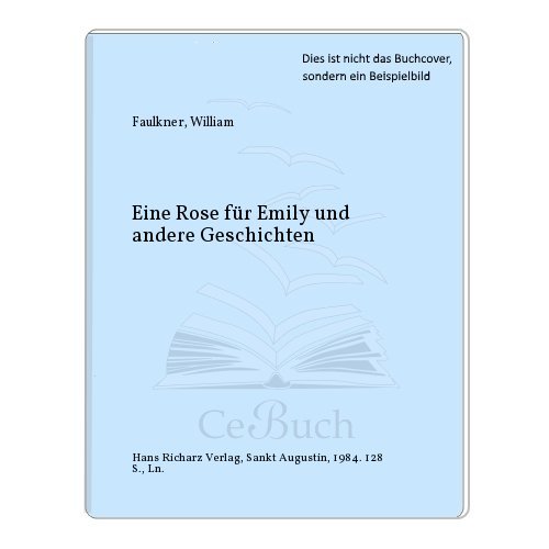 Beispielbild fr Eine Rose fr Emily und andere Erzhlungen (5482 377) zum Verkauf von Versandantiquariat Felix Mcke