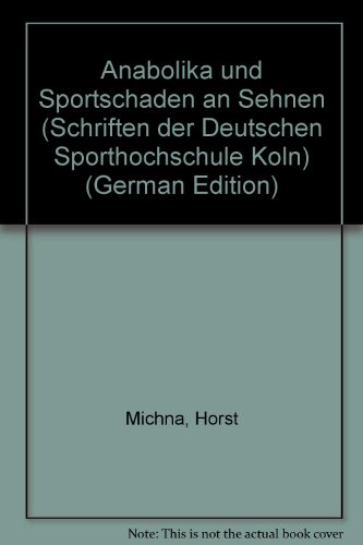 Anabolika und Sportschäden an Sehnen. Dissertation. Schriften der Deutschen Sporthochschule Köln ...