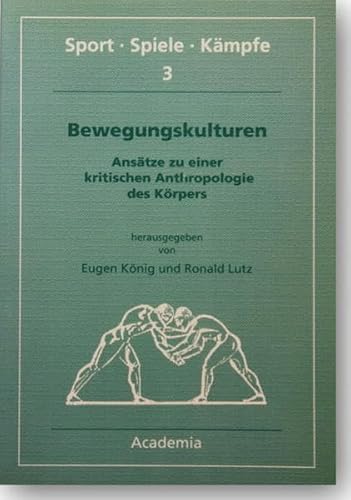 9783883454665: Bewegungskulturen: Anstze zu einer kritischen Anthropologie des Krpers