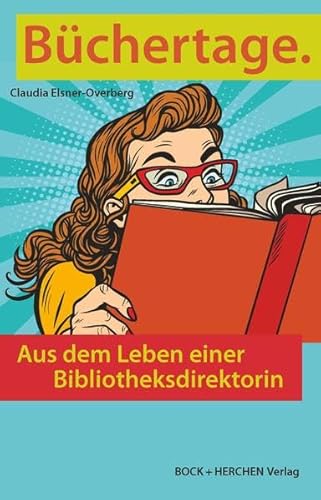 Beispielbild fr Bchertage.: Aus dem Leben einer Bibliotheksdirektorin zum Verkauf von medimops