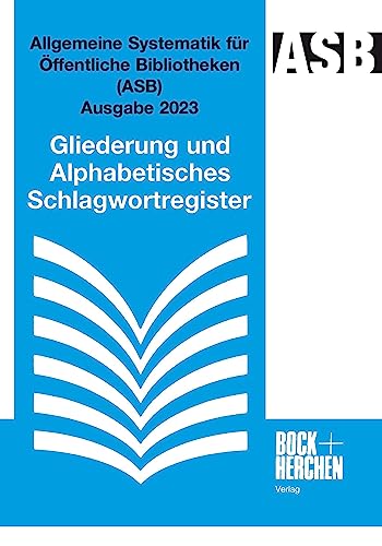 Beispielbild fr Allgemeine Systematik fr ffentliche Bibliotheken (ASB) Ausgabe 2023 zum Verkauf von Blackwell's