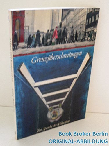 Stock image for Grenzberschreitungen. Zur Sprache des Wahnsinns for sale by Gerald Wollermann