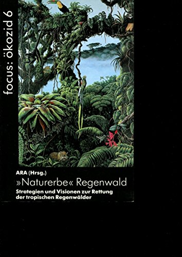 Beispielbild fr Naturerbe Regenwald. Strategien und Visionen zum Schutz der tropischen Regenwlder zum Verkauf von Gabis Bcherlager