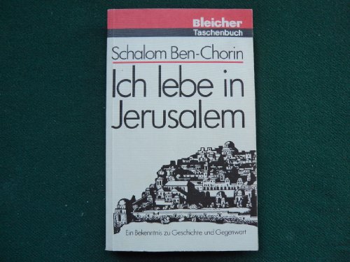 Beispielbild fr Ich lebe in Jerusalem. Ein Bekenntnis zu Geschichte und Gegenwart zum Verkauf von medimops