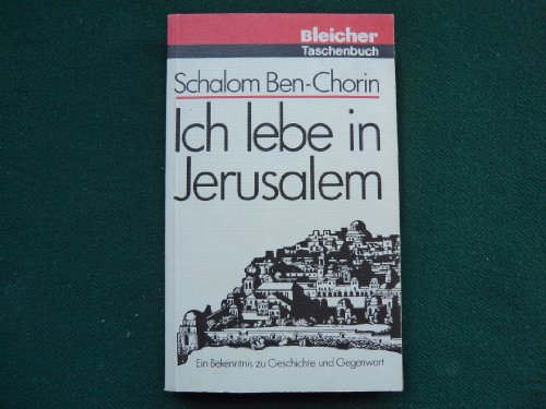 Imagen de archivo de Ich lebe in Jerusalem. Ein Bekenntnis zu Geschichte und Gegenwart a la venta por medimops