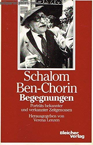 Beispielbild fr Begegnungen : Portrts bekannter und verkannter Zeitgenossen. Schalom Ben-Chorin. Hrsg. von Verena Lenzen zum Verkauf von Wanda Schwrer