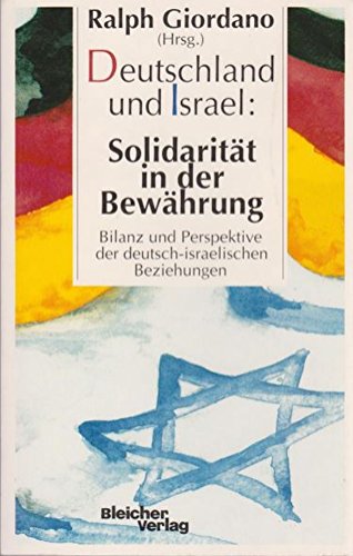 9783883500294: Deutschland und Israel, Solidarität in der Bewährung: Bilanz und Perspektive der deutsch-israelischen Beziehungen (German Edition)