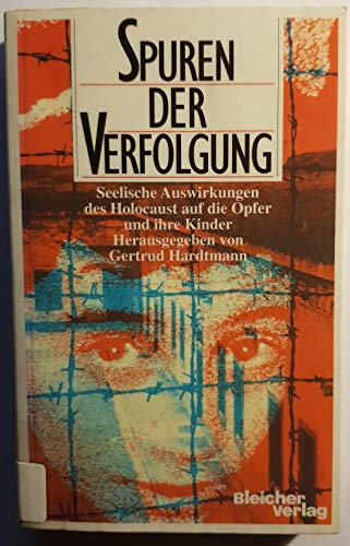 Spuren der Verfolgung. Seelische Auswirkungen des Holocaust auf die Opfer und ihre Kinder. - Hardtmann, Gertrud (Hg.), Dan (Mitwirkender) Bar-On Emil Branik u. a.