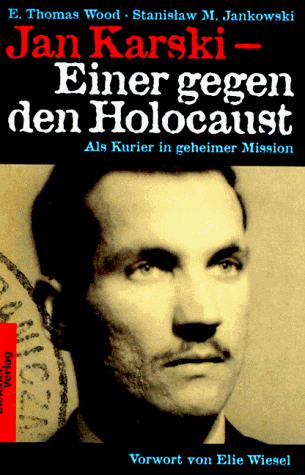 Beispielbild fr Jan Karski - Einer gegen den Holocaust. Als Kurier in geheimer Mission. Vorwort von Anna Kaiser. Aus dem Amerikanischen von Anna Kaiser. zum Verkauf von Antiquariat J. Hnteler