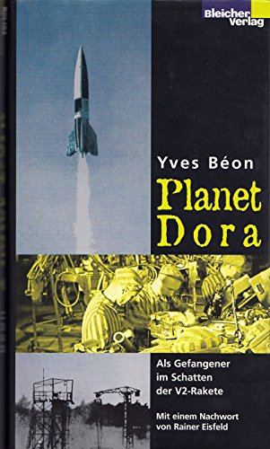 Imagen de archivo de Planet Dora. Als Gefangener im Schatten der V2- Rakete a la venta por medimops