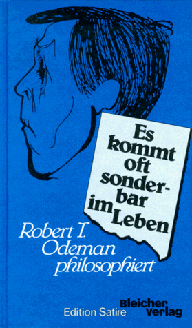 Stock image for Es kommt oft sonderbar im Leben. Robert T. Odeman philosophiert for sale by medimops