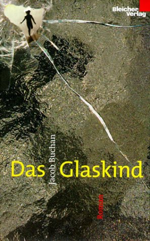 9783883501239: Das Glaskind. Roman - Buchan, Jacob