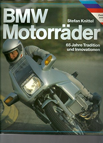 BMW-MotorraÂ der: 60 Jahre Tradition und Innovation von der R 32 zur K 100 (German Edition) - Knittel, Stefan