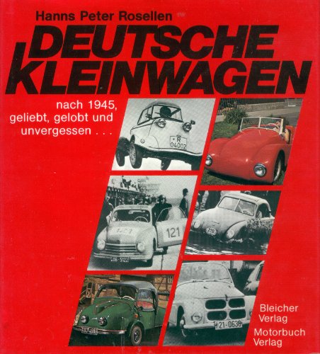 Deutsche Kleinwagen nach 1945. Geliebt, gelobt und unvergessen. - Unknown Author