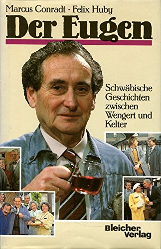 Stock image for Der Eugen: Schwbische Geschichten zwischen Wengert und Kelter for sale by Versandantiquariat Felix Mcke
