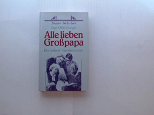 9783883503684: Alle lieben Grosspapa. Ein heiterer Familienroman