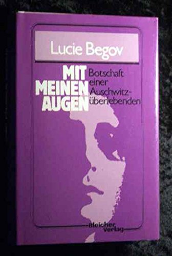 Beispielbild fr Mit meinen Augen. Botschaft einer Auschwitz-berlebenden zum Verkauf von Versandantiquariat Felix Mcke