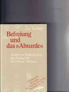 Befreiung und das "Absurde" Studien zur Emanzipation des Menschen bei Herbert Marcuse