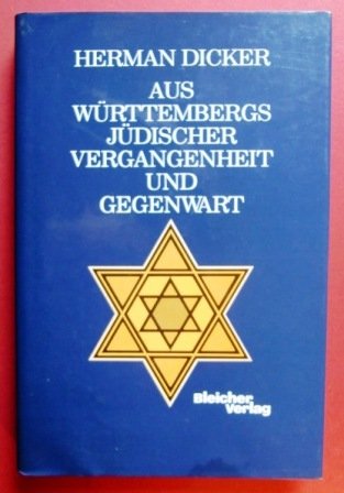 Aus Württembergs jüdischer Vergangenheit und Gegenwart.