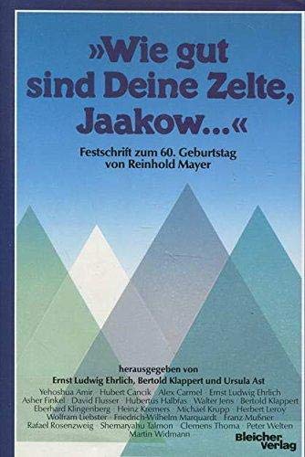 9783883506050: Wie gut sind Deine Zelte, Jaakow.... Festschrift zum 60. Geburtstag von Reinhold Mayer