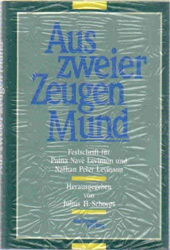Stock image for Aus zweier Zeugen Mund: Festschrift fu r Pnina Nave` Levinson und Nathan Peter Levinson (German Edition) for sale by dsmbooks