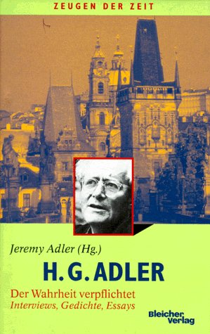 9783883506609: H. G. Adler - Der Wahrheit verpflichtet Interviews, Gedichte, Essays