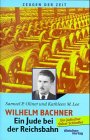 Beispielbild fr Wilhelm Bachner. Ein Jude bei der Reichsbahn. Ein jdischer Oskar Schindler zum Verkauf von medimops