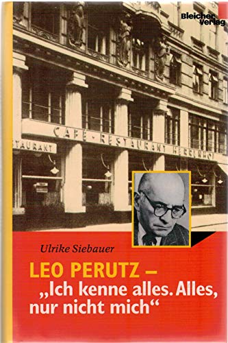 9783883506661: leo_perutz-ich_kenne_alles._alles,_nur_nicht_mich_eine_biographie