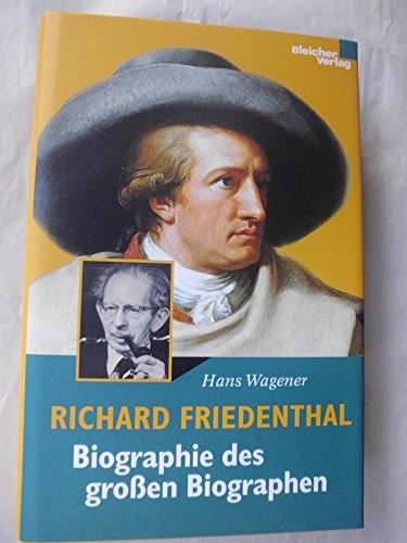 Stock image for Richard Friedenthal - Biographie des grossen Biographen for sale by 3 Mile Island