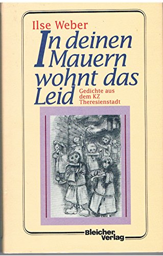 Beispielbild fr In deinen Mauern wohnt das Leid. Gedichte aus dem KZ Theresienstadt zum Verkauf von Versandantiquariat Felix Mcke