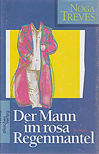 Stock image for Der Mann im rosa Regenmantel. Roman for sale by Kultgut