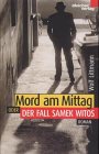 9783883507453: Mord am Mittag, oder, Der Fall Samek Witos: [Roman]