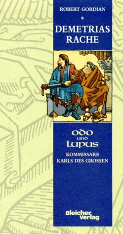 Beispielbild fr Demetrias Rache. Odo und Lupus - Kommissare Karls des Grossen. zum Verkauf von Die Buchgeister