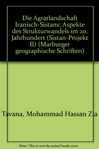 Stock image for Die Agrarlandschaft Iranisch-Sistans: Aspekte des Strukturwandels im 20. Jahrhundert for sale by CSG Onlinebuch GMBH