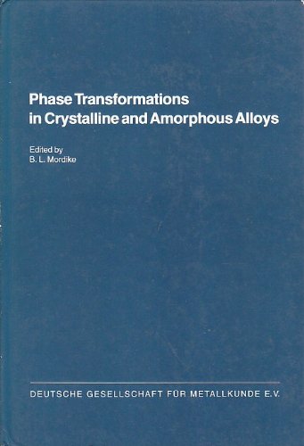Stock image for PHASE TRANSFORMATIONS IN CRYSTALLINE AND AMORPHOUS ALLOYS for sale by Zane W. Gray, BOOKSELLERS