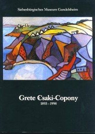 Beispielbild fr Grete Csaki-Copony 1893 - 1990. 22. Januar bis 20 Mrz 1994 Siebenbrgisches Museum Gundelsheim. zum Verkauf von medimops