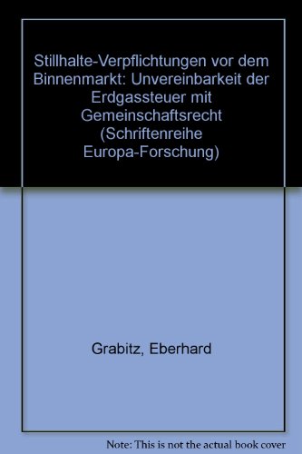 Stillhalte-Verpflichtungen vor dem Binnenmarkt. Unvereinbarkeit der Erdgassteuer mit Gemeinschaft...