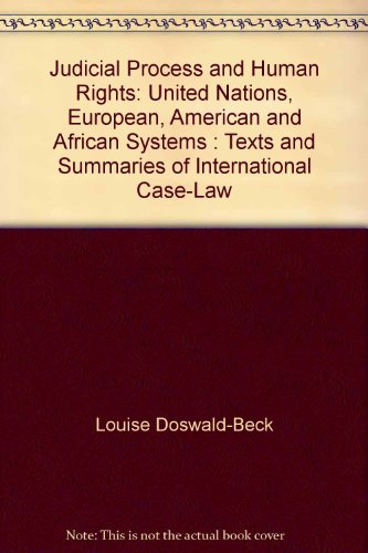 Stock image for Judicial Process and Human Rights: United Nations, European, American and African systems /Texts and summaries of international case-law for sale by medimops