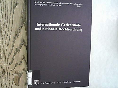 Beispielbild fr Internationale Gerichtshfe und nationale Rechtsordnung. Internationales Symposium am sterreichischen Institut fr Menschenrechte am 28. und 29. November 2003 in Salzburg zu Ehren von em. o. Univ.-Prof. DDr. Dr. h.c. Franz Matscher / (Hrsg.), Schriften des sterreichischen Instituts fr Menschenrechte zum Verkauf von NEPO UG