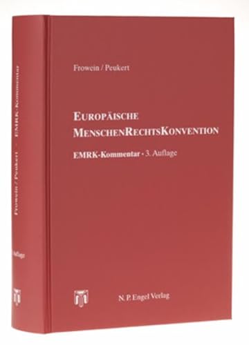 Europäische Menschenrechtskonvention: EMRK-Kommentar, 3. Auflage - Frowein, Jochen Abr., Peukert, Wolfgang