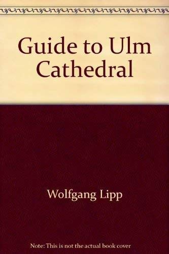 Guide to Ulm Cathedral (9783883600123) by Lipp, Wolfgang