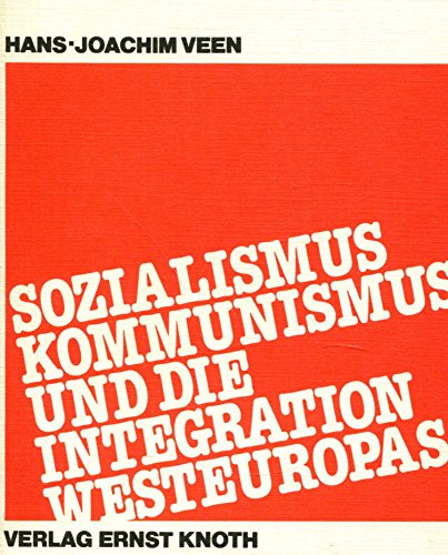 Beispielbild fr Sozialismus, Kommunismus und die Integration Westeuropas. zum Verkauf von Gabis Bcherlager