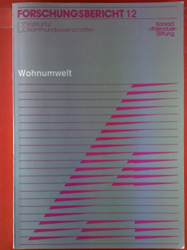 Wohnumwelt: Siedlungsstrukturelle Bedingungen des Wohnens (Forschungsbericht / Konrad-Adenauer-Stiftung) (German Edition) (9783883680361) by Heck, Ludwig