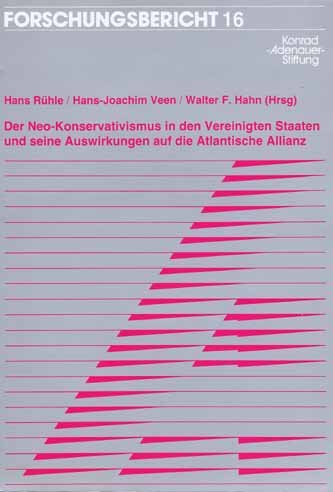 9783883680446: Der Neo-Konservativismus in den Vereinigten Staaten und seine Auswirkungen auf die Atlantische Allianz (Forschungsbericht / Konrad-Adenauer-Stiftung) (German Edition)