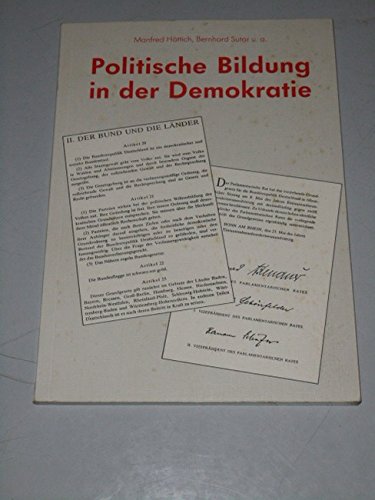 Beispielbild fr Politische Bildung in der Demokratie. Grundlagen, Ziele und Folgerungen fr die Schule zum Verkauf von Bcherpanorama Zwickau- Planitz