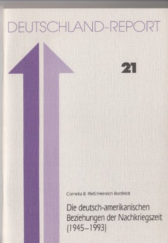 Beispielbild fr Die deutsch-amerikanischen Beziehungender Nachkriegszeit (1945 1993) zum Verkauf von Versandantiquariat Dieter Hafner