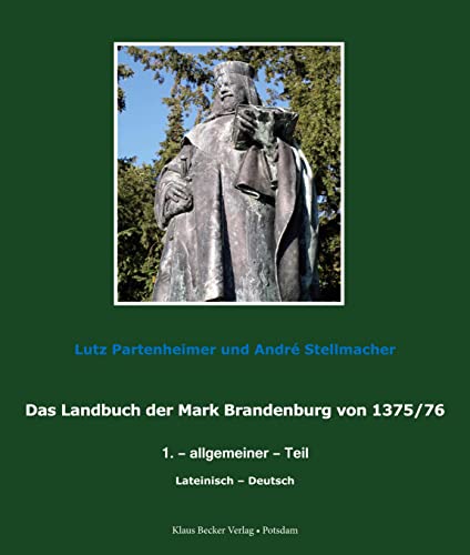 Beispielbild fr Das Landbuch der Mark Brandenburg von 1375/76: 1. ? allgemeiner ? Teil nach der Edition von Johannes Schultze (1940); lateinisch-deutsch (Brandenburgische Landesgeschichte) zum Verkauf von medimops