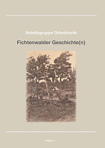 Stock image for Fichtenwalder Geschichte Heft 1 for sale by Ria Christie Collections
