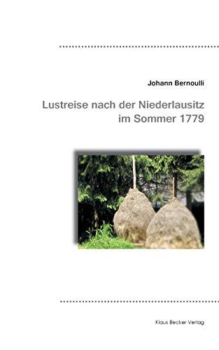 Stock image for Lustreise nach der Niederlausitz 1779:Im Sommer 1779 for sale by Ria Christie Collections